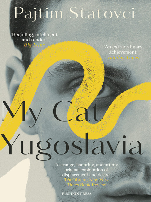 Title details for My Cat Yugoslavia by Pajtim Statovci - Available